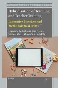 Hybridization of Teaching and Teacher Training (Innovative Practices and Methodological Issues) by Alessia Scarinci, Loredana Perla, Laura Sara Agrati, Vinci Viviana, 9789004768741