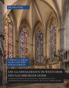 Die Glasmalereien im Westchor des Naumburger Doms (German Edition) by Cornelia Aman, Maria Deiters, Sarah Jarron, 9783689243142