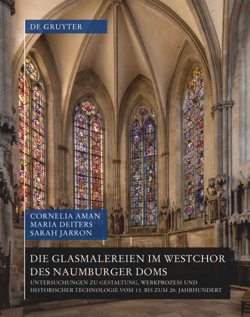 Die Glasmalereien im Westchor des Naumburger Doms (German Edition) by Cornelia Aman, Maria Deiters, Sarah Jarron, 9783689243142