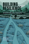 Building Resilience (Coordination guidelines for integrated WASH, health, and nutrition programming in crisis settings) by Nikolas Sorensen, Mariëlle Snel, James Ray III, Syed Yasir Ahmad Khan, 9781788534703