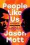 People Like Us (A Novel) by Jason Mott, 9798217047123