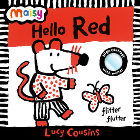 Maisy: Hello, Red (With mirror!) by Lucy Cousins, Lucy Cousins, 9781536257113
