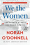 We the Women (The Hidden Heroes Who Shaped America) by Norah O'Donnell, Kate Andersen Brower, 9798217510504