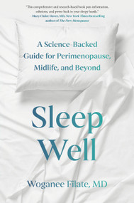 Sleep Well (A Science-Backed Guide for Perimenopause, Midlife, and Beyond) by Woganee Filate, MD, 9780735251281