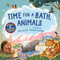 Time for a Bath, Animals by Ben Lerwill, Maribel Lechuga, 9781536254662