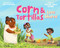 Corn & Tortillas (Love Shared) by Cynthia Jolly Stobbe, Job Martínez, 9781997918127