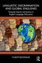Linguistic Discrimination and Global Englishes (Towards Equity and Justice in English Language Education) by Yusop Boonsuk, 9781041133315