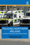 Policing Northern Ireland (Leading Through Crisis and Change) by Joanne Murphy, Jess Bonnan-White, 9781041047483