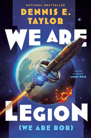We Are Legion (We Are Bob) (Bobiverse: Book 1) by Dennis E. Taylor, 9781668221587