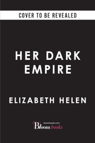 Her Dark Empire by Elizabeth Helen, 9781464261879