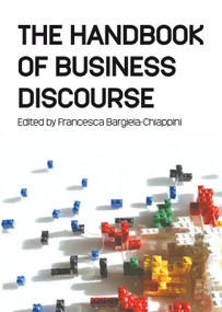 The Handbook of Business Discourse by Francesca Bargiela-Chiappini, 9781399572682