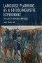 Language Planning as a Sociolinguistic Experiment (The Case of Modern Norwegian) by Ernst Håkon Jahr, 9781399572958