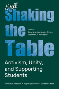 Still Shaking the Table (Activism, Unity, and Supporting Students) by Stephanie Hernandez Rivera, Jonathan A. McElderry, 9781837420742