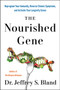 The Nourished Gene by Jeffrey S. Bland, 9780063485266