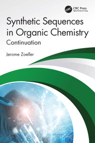 Synthetic Sequences in Organic Chemistry (Continuation) by Jerome Zoeller, 9781041327677