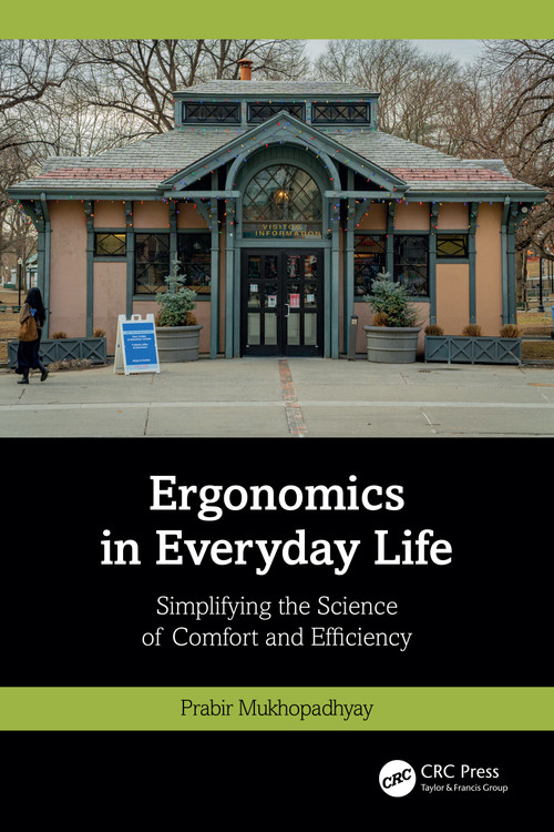 Ergonomics in Everyday Life (Simplifying the Science of Comfort and Efficiency) by Prabir Mukhopadhyay, 9781041376347
