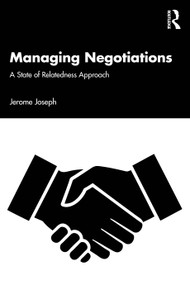 Managing Negotiations (A State of Relatedness Approach) by Jerome Joseph, 9781041367970