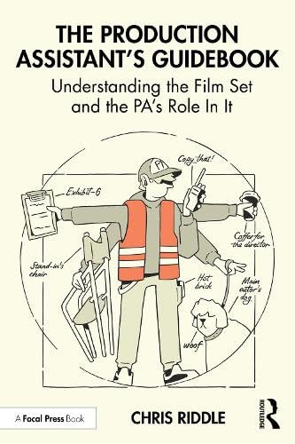 The Production Assistant's Guidebook (Understanding the Film Set and the PA's Role In It) by Chris Riddle, 9781041035084