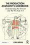 The Production Assistant's Guidebook (Understanding the Film Set and the PA's Role In It) by Chris Riddle, 9781041035084