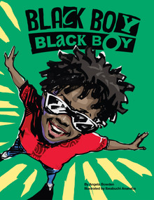 Black Boy, Black Boy by Angela Bowden, Ibe, 9781774713617