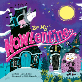 Be My Howlentine (Valentine's Day in Monster Town) by Dona Herweck Rice, Kelly Kennedy, 9798330928873