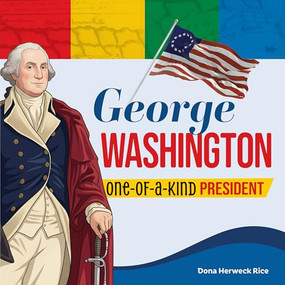 George Washington (One-of-a-Kind President) by Dona Herweck Rice, 9798330929535