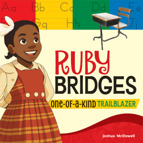 Ruby Bridges (One-of-a-Kind Trailblazer) by Joshua McDowell, 9798330929733