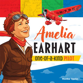 Amelia Earhart (One-of-a-Kind Pilot) by Monika Davies, 9798330933464