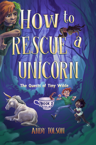 How to Rescue a Unicorn by Andy Tolson, 9781774713792