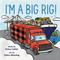 I'm A Big Rig! by Nancy Cohen, Claire Manning, 9781774714218