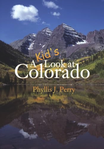 Kids A Look at Colorado by Phyllis Perry, 9781555918569