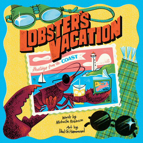 Lobster's Vacation by Michelle Robinson, Paul G. Hammond, 9781774712801
