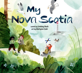 My Nova Scotia by Lindsay Ruck, Martyna Czub, 9781774714393