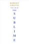 The Law of the Sublime by Robert Greene, 9781984881045