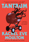 Tantrum by Rachel Eve Moulton, 9780593854624