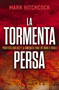 La tormenta persa (Profecía bíblica y la amenaza final de Irán a Israel) (Spanish Edition) by Mark Hitchcock, 9781400262151