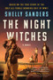 The Night Witches (A Novel) by Shelly Sanders, 9780063445345