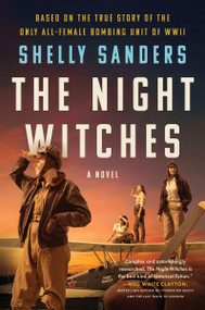 The Night Witches (A Novel) by Shelly Sanders, 9780063445345