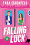 Falling In Luck (A Novel) by Sara Schonfeld, 9780778307051
