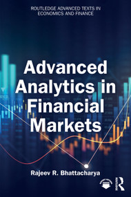 Advanced Analytics in Financial Markets by Rajeev R. Bhattacharya, 9781041001676