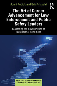 The Art of Career Advancement for Law Enforcement and Public Safety Leaders (Mastering the Seven Pillars of Professional Readiness) by Jonni Redick, Erik Fritsvold, 9781041217497