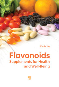 Flavonoids (Supplements for Health and Well-Being) by Katrin Sak, 9789815352184