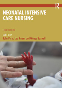 Neonatal Intensive Care Nursing by Julia Petty, Lisa Kaiser, Glenys Boxwell, 9781032969350