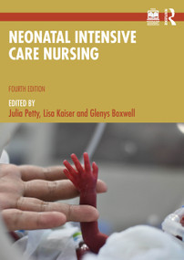 Neonatal Intensive Care Nursing by Julia Petty, Lisa Kaiser, Glenys Boxwell, 9781032969350