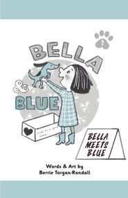 Bella & Blue (Bella Meets Blue) by Berrie Randall, Berrie Randall, 9781956378078