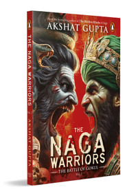 The Naga Warriors 2 by Akshat Gupta, 9780143465942