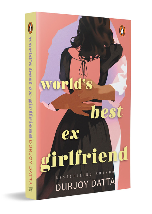 World's Best Ex-Girlfriend by Durjoy Datta, 9780143470540