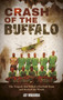 Crash of the Buffalo (The Tragedy that Killed a Football Team and Rocked the World) by Jay Mwamba, 9781801509961
