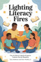 Lighting Literacy Fires (The All Districts Read Program Fosters Family Reading) by Gary Anderson, John Micklos Jr., 9781636989518