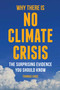 Why There is No Climate Crisis (The Surprising Evidence You Should Know) by Thomas Kurz, 9781968127299